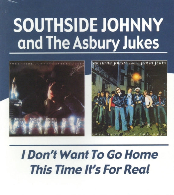 Southside Johnny - I Dont Want To Go Home / This Time Its For Real (CD)