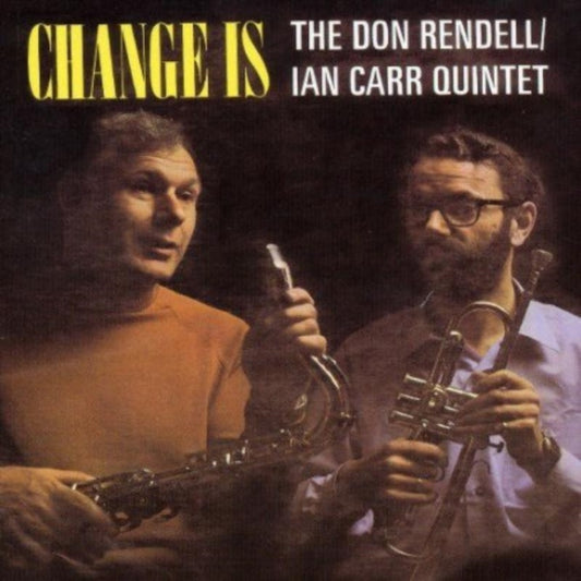 Don Rendell / Ian Carr Quintet - Change Is (CD)