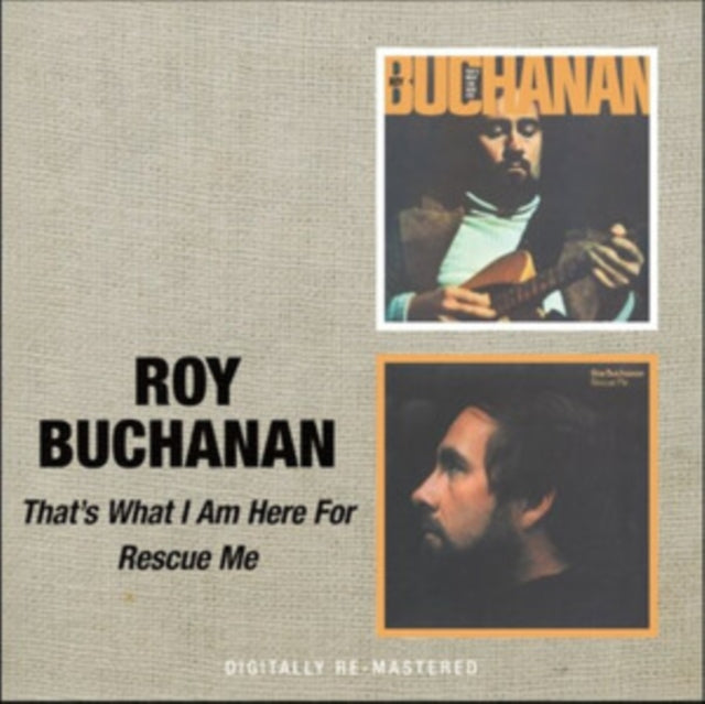Roy Buchanan - Thats What I Am Here For / Rescue Me (CD)