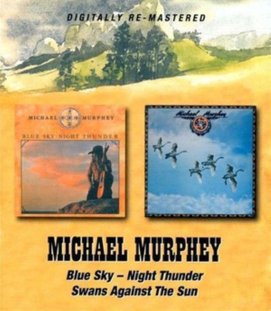 Michael Murphey - Blue Sky Night Thunder / Swans Against The Sun (CD)