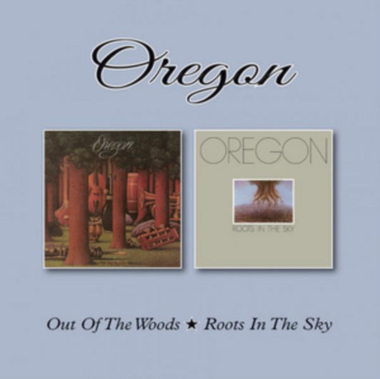 Oregon - Out Of The Woods / Roots In The Sky (CD)