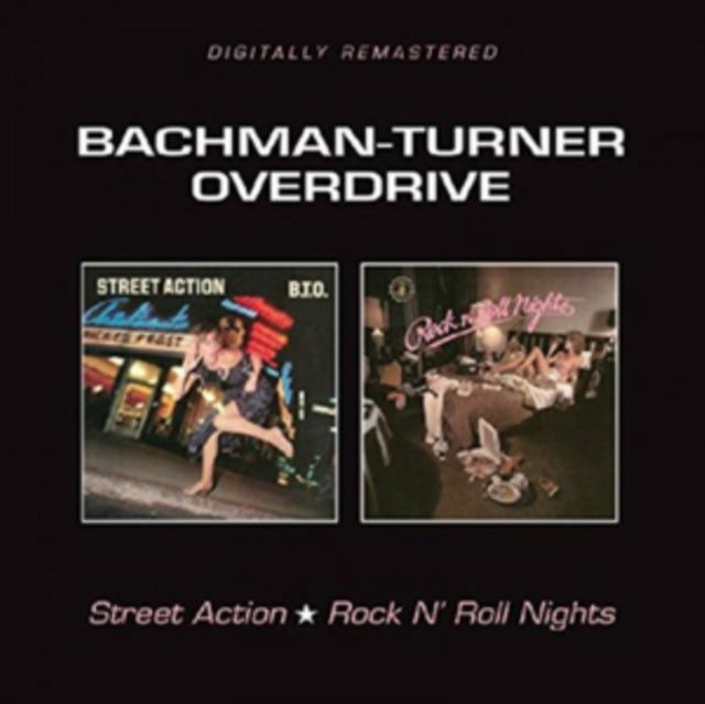 Bachman-Turner Overdrive - Street Action / Rock N Roll Nights (CD)