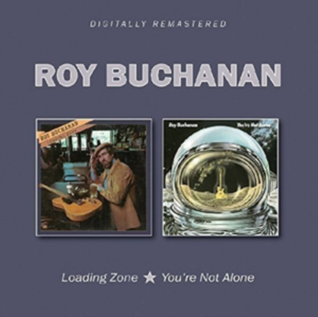 Roy Buchanan - Loading Zone / Youre Not Alone (CD)