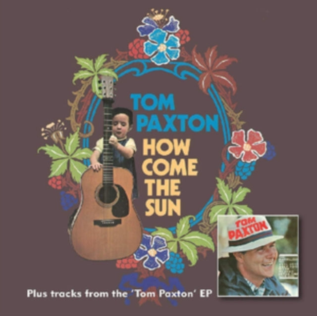 Tom Paxton - How Come The Sun + Bonus Tracks From The Tom Paxton EP (CD)