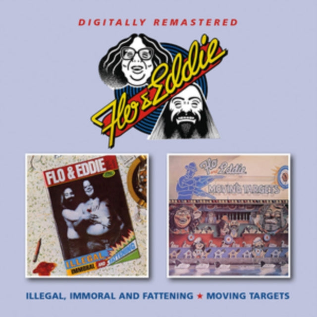 Flo & Eddie - Illegal. Immoral And Fattening / Moving Targets (CD)