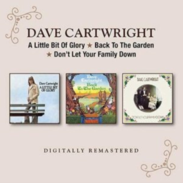 Dave Cartwright - A Little Bit Of Glory/Back To The Garden/Dont Let Your Family Down (CD)