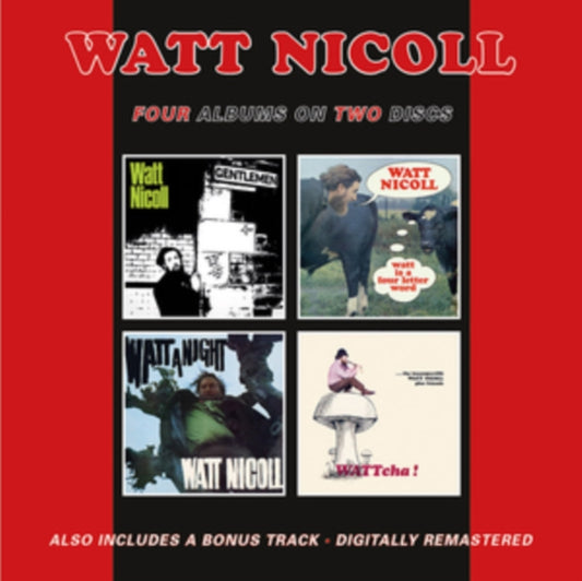 Watt Nicoll - The Ballad Of The Bog And Other Ditties / Watt Is A Four Letter Word / Watt A Night / Wattcha! (+Bonus Track) (CD)