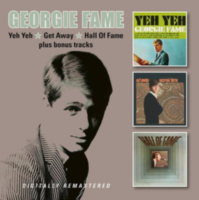 Georgie Fame - Yeh Yeh / Get Away / Hall Of Fame Plus Bonus Tracks (CD)