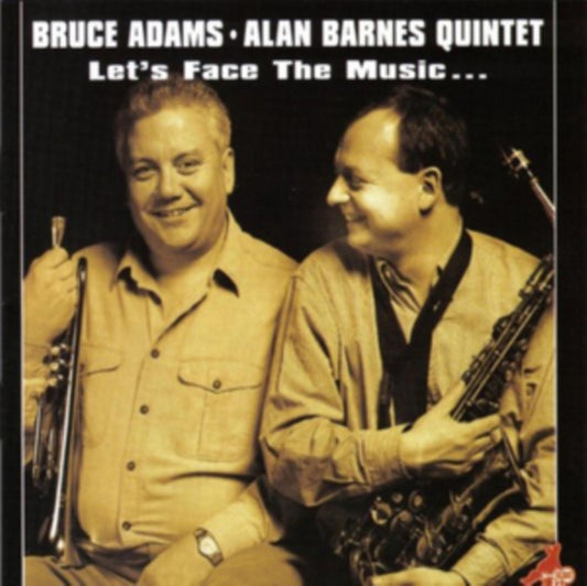 Bruce Adams / Alan Barnes Quartet - Lets Face The Music (CD)