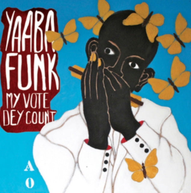 Yaaba Funk - My Vote Dey Count (CD)