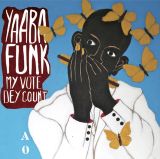 Yaaba Funk - My Vote Dey Count (Vinyl)