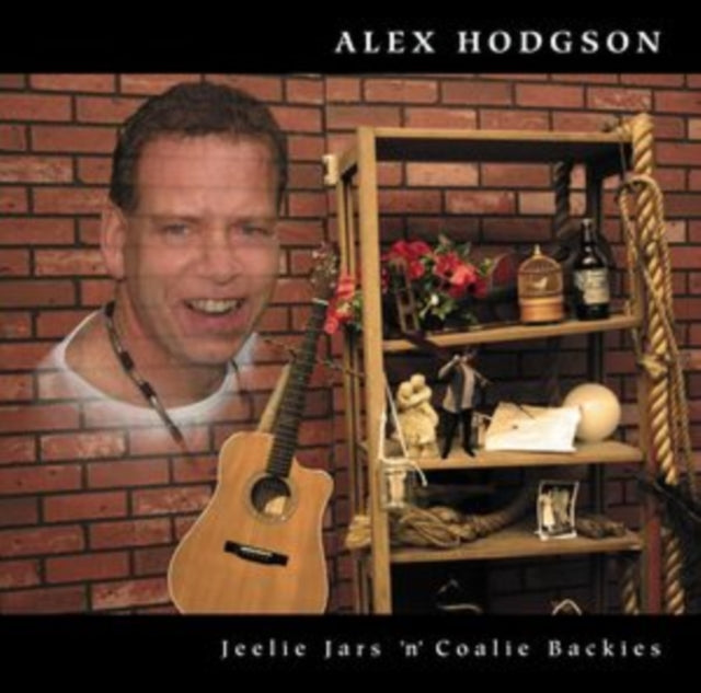 Alex Hodgson - Jeelie Jars N Coalie Backies (CD)
