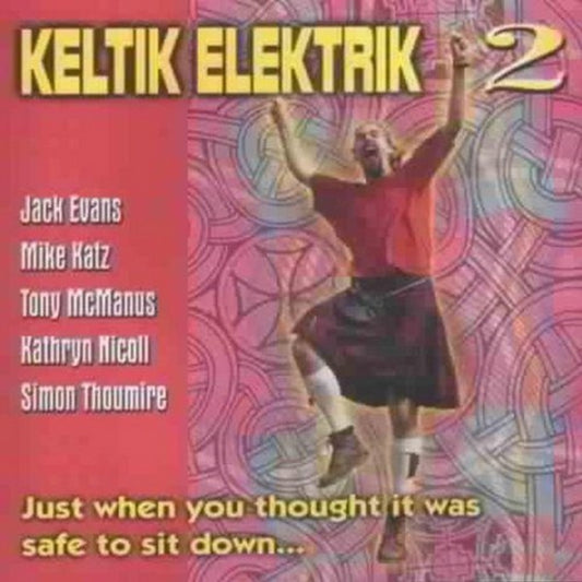 Keltic Elektrik - Just When You Thought It Was Safe (CD)