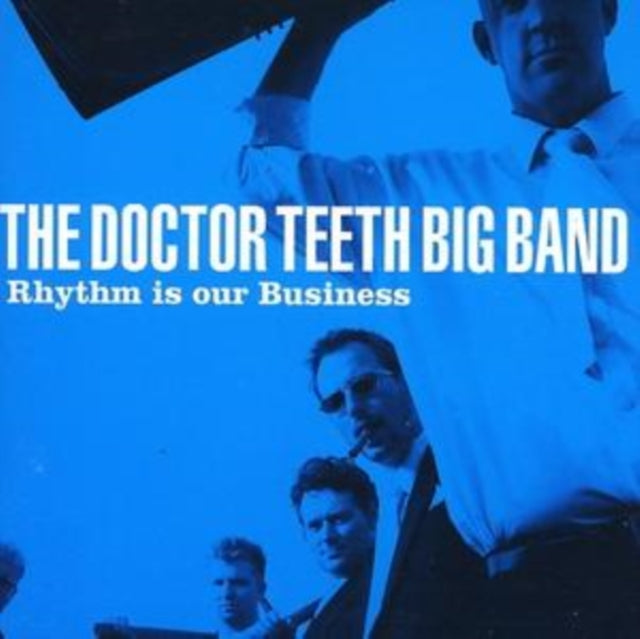 Doctor Teeth Big Band - Rhythm Is Our Business (CD)
