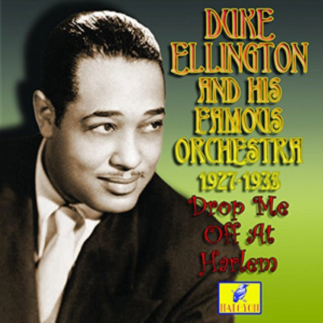 Duke Ellington & His Orchestra - Drop Me Off At Harlem 1927-1933 (CD)