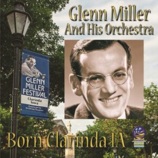 Glenn Miller Orchestra - Born Clarinda. Ia (CD)