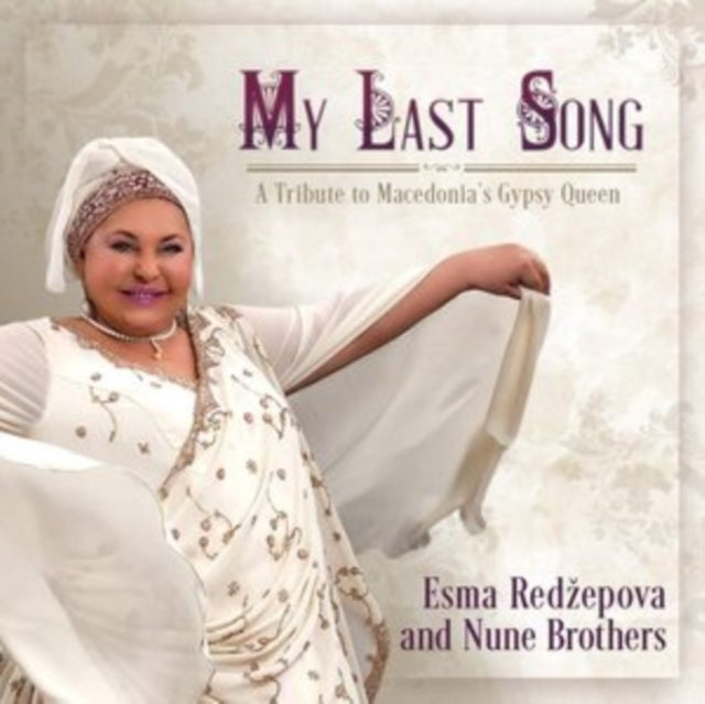 Esma Redzepova And Nune Brothers - My Last Song - A Tribute To Macedonias Gypsy Queen (CD)