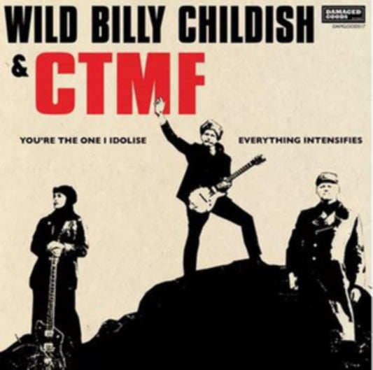 Wild Billy Childish & Ctmf - Youre The One I Idolise / Everything Intensifies (Vinyl Single)