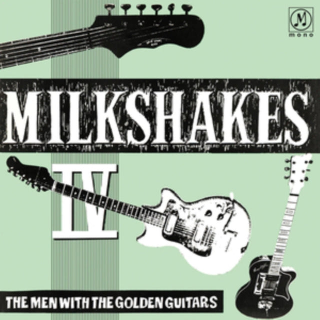 Milkshakes - Milkshakes Iv: The Men With The Golden Guitars (Vinyl)