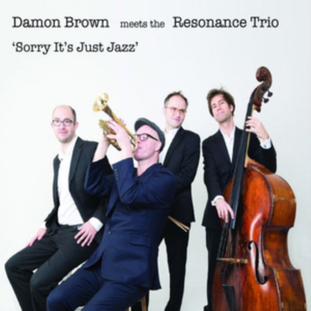 Damon Brown  Resonance Trio - Sorry Its Just Jazz (CD)