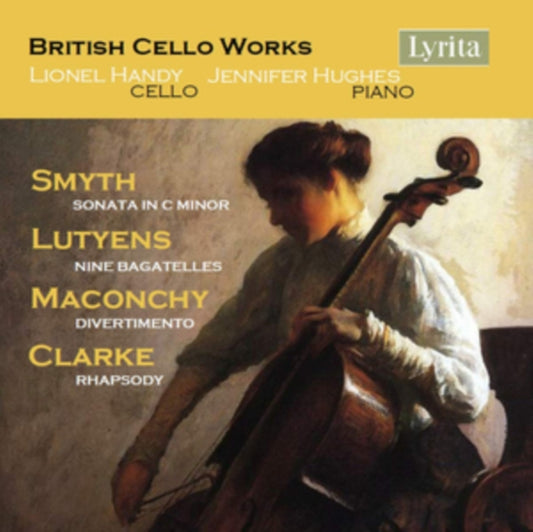 Handy / Hughes - British Cello Works - Ethel Smyth: Sonata In C Minor / Elizabeth Maconchy: Divertimento / Elisabeth Lutyens: Nine Bagatelles / Rebecca Clarke: Rhapsody For Cello And Piano (CD)