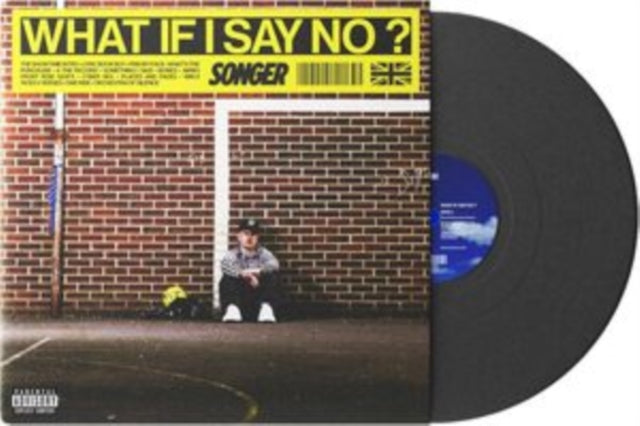 Songer - What If I Say No? (Vinyl)