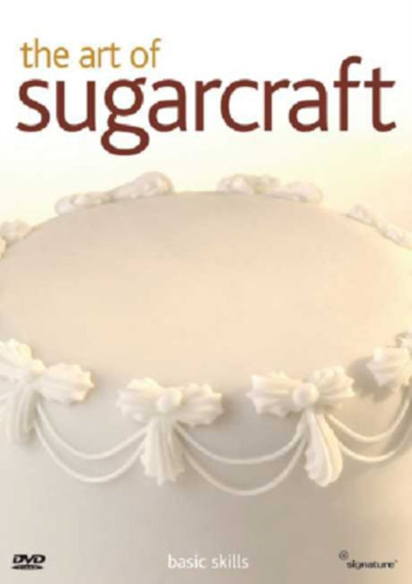 The Art Of Sugarcraft - Basic Skills (DVD)