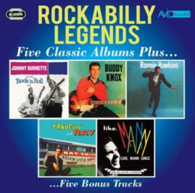 Johnny Burnette / Buddy Knox / Ronnie Hawkins / Ray Smith / Carl Mann - Rockabilly Legends - Five Classic Albums Plus (CD)