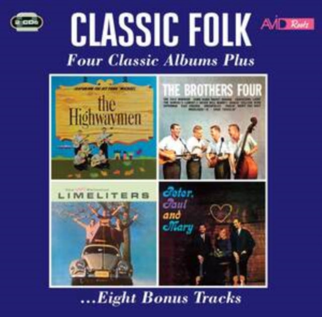 Highwaymen / The Brothers Four / The Limeliters / Peter. Paul & Mary - Classic Folk - Four Classic Albums Plus (CD)