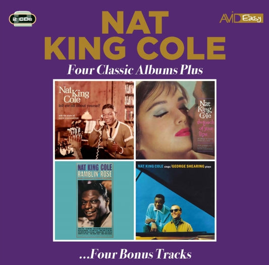 Nat King Cole - Four Classic Albums Plus (Tell Me All About Yourself / The Touch Of Your Lips / Ramblin Rose / Nat King Cole Sings: George Shearing Plays) (CD)