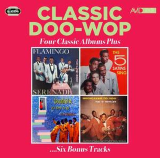 Flamingos / The Five Satins / The Spaniels / The 5 Royales - Classic Doo Wop - Four Classic Albums Plus (Flamingo Serenade / The Five Satins Sing / Goodnite. Its Time To Go / Dedicated To You) (CD)