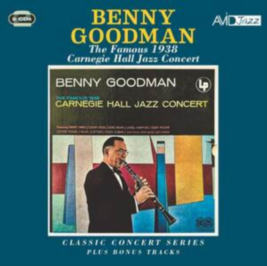 Benny Goodman - Classic Concert Series: The Famous 1938 Carnegie Hall Jazz Concert Plus Bonus Tracks (CD)