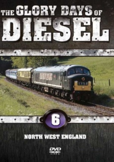 Glory Days Of Diesel Vol. 6 - North West England (DVD)