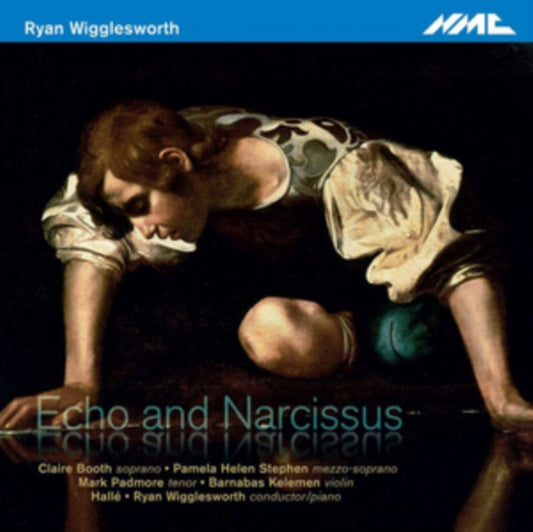 Claire Booth / Pamela Helen Stephen / Mark Padmore / Barnabas Kelemen / Rsvp Voices / Halle / Ryan Wigglesworth - Ryan Wigglesworth Echo And Narcissus (CD)