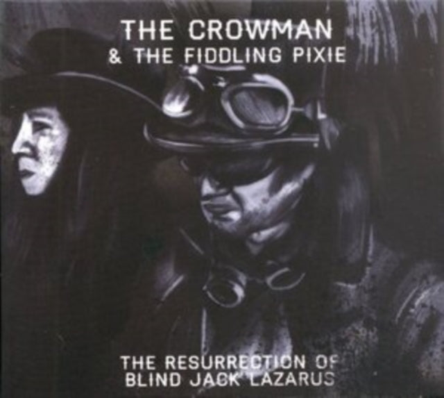 Crowman  The Fiddling Pixie - The Resurrection Of Blind Jack Lazarus (CD)