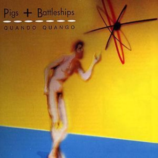 Quando Quango - Pigs And Battleships (CD)