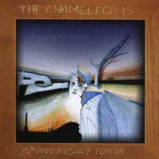 Chameleons - Script Of The Bridge (25th Anniversary Edition) (CD)