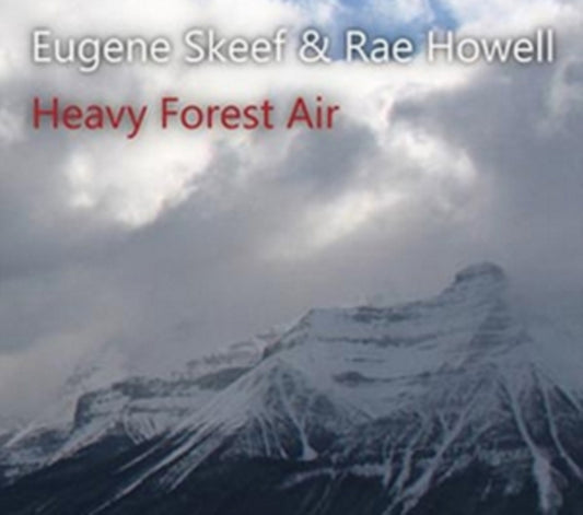 Eugene Skeef And Rae Howell - Heavy Forest (CD)