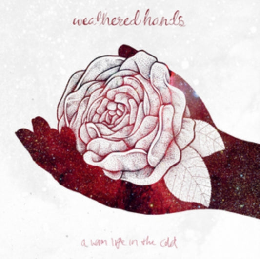 Weathered Hands - A Warm Life In The Cold (CD)