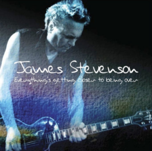 James Stevenson - EverythingS Getting Closer To Being Over (Vinyl)