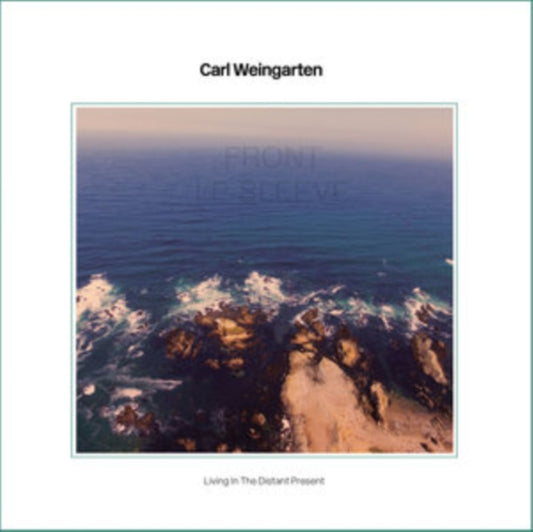 Carl Weingarten - Living In The Distant Present (CD)