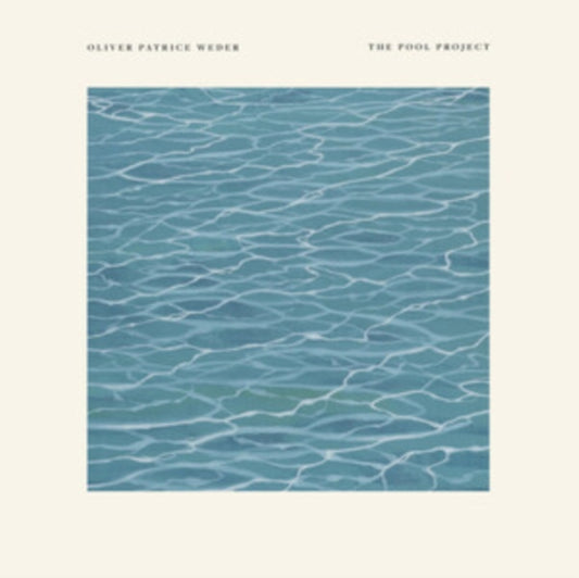 Oliver Patrice Weder - The Pool Project (Vinyl)