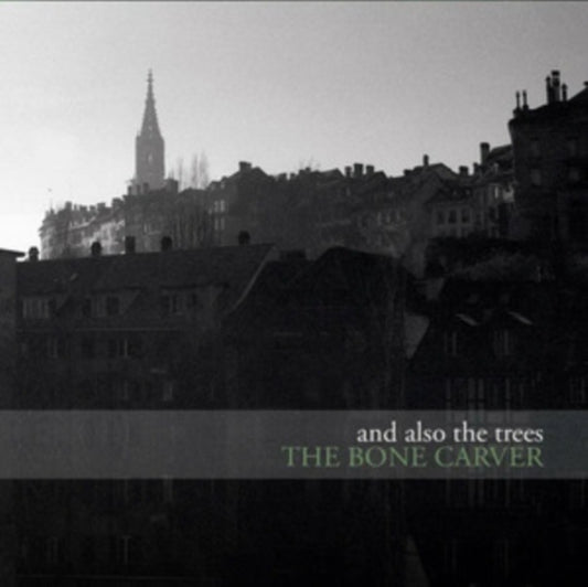 And Also The Trees - The Bone Carver (Vinyl)