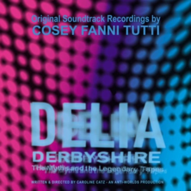 Cosey Fanni Tutti - Original Soundtrack Recordings From The Film Delia Derbyshire: The Myths And The Legendary Tapes (CD)