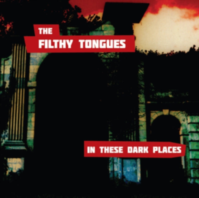 The Filthy Tongues - In The Dark Places (Vinyl)