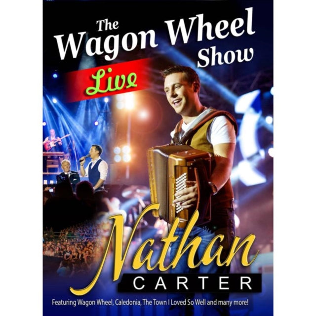 Nathan Carter - Wagon Wheel Show Live (DVD)