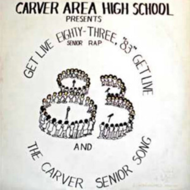 Carver Area High School Seniors - Get Live 83 (The Senior Rap) (Vinyl)