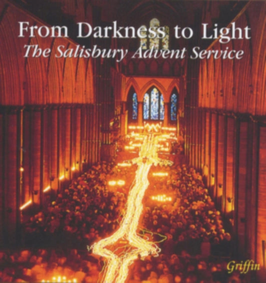 Salisbury Cathedral Choir - From Darkness To Light- The Salisbury Advent Service (CD)