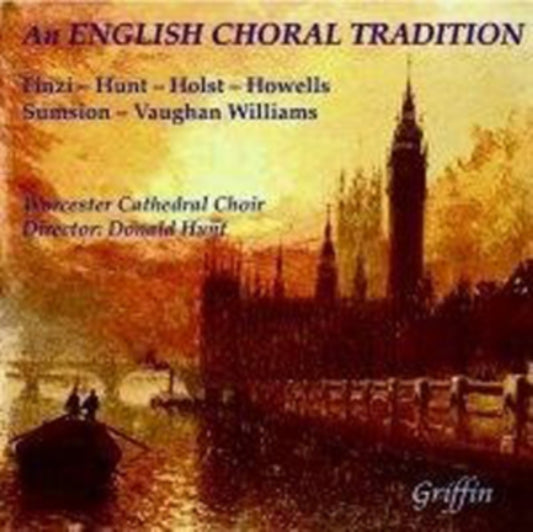 Worcester Cathedral Choir / Hunt - English Choral Tradition (Finzi. Howells. Holst. Sumsion. Vaughan Williams (CD)