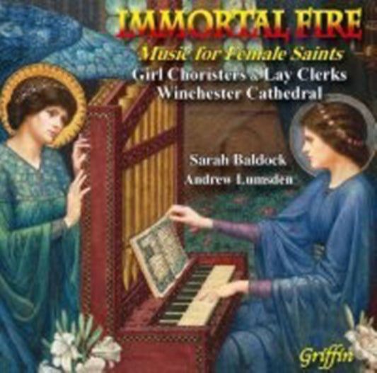 Winchester Cathedral Girl Choristers & Lay Clerks - Immortal Fire / Music For The Female Saints (CD)